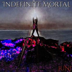 Indefinite Mortal (Explicit)