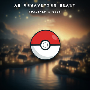 An Unwavering Heart (Pokémon Black & White)