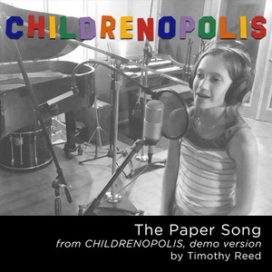 The Paper Song (From Childrenopolis) [Demo] [feat. Makayla King]