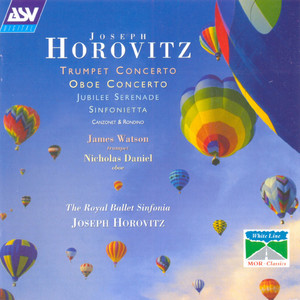 Horovitz: Trumpet Concerto; Oboe Concerto; Jubilee Serenade; Sinfonietta