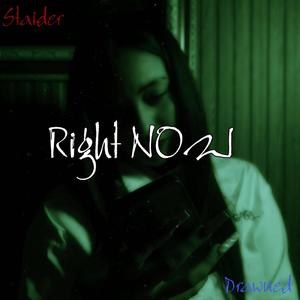 Right Now (feat. Drawned) [Explicit]