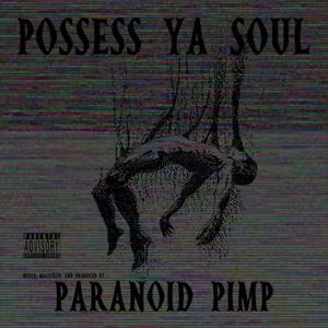 Possess Ya Soul (Explicit)