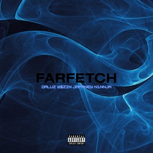 Farfetch (feat. W$zin, N1nnja & Japaney) [Explicit]