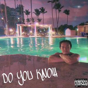 Do You Know (Explicit)