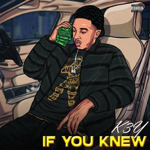K3y - If You knew (Explicit)