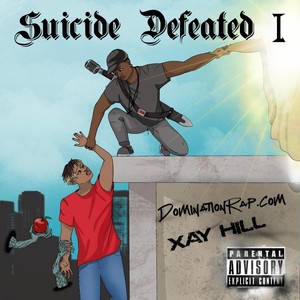 Suicide Defeated I (Explicit)