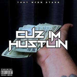 Cuz Im Hustlin (Explicit)