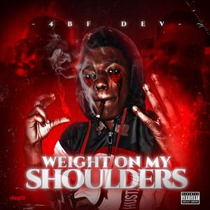 Weight On My Shoulders (Explicit)