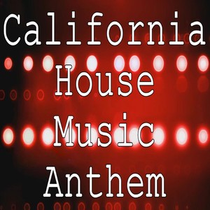 California House Music Anthem