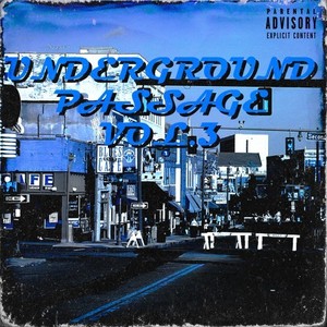 Underground Passage Vol. 3 (Explicit)