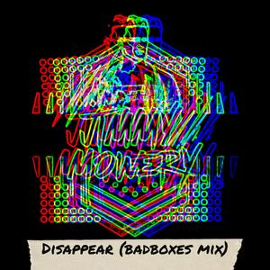 Disappear (Badboxes Remix)