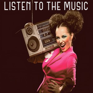 Listen to the Music