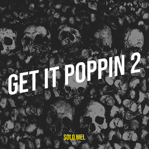 Get It Poppin 2 (Explicit)