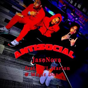 AntiSocial (feat. NFL Marion & Mxgic Don) [Explicit]