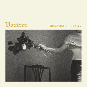 Voxtrot - Dreamers in Exile