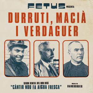 Durruti, Macià i Verdaguer