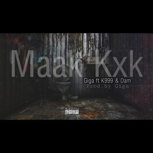 Maak Kak (feat. K999 & Dam) [Explicit]