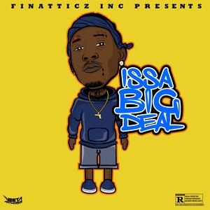 Issa Big Deal (Explicit)