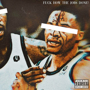 **** HOW THE JOBS DONE! (Explicit)