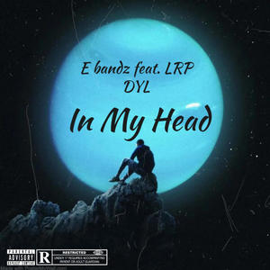 In My Head (feat. LRP Dyl) [Explicit]