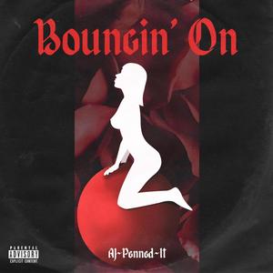 Bouncin' On (Explicit)