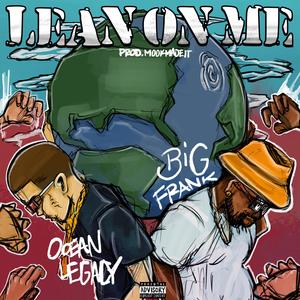 Lean On Me (feat. 414BigFrank) [Explicit]