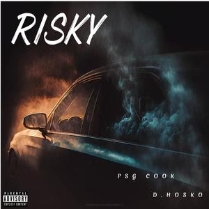 RISKY (feat. PSG Cook) [Explicit]