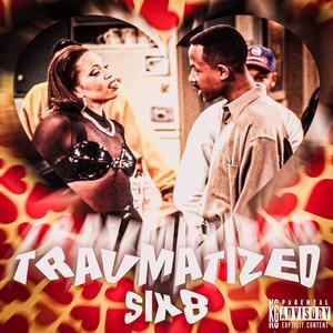 Traumatized (Explicit)