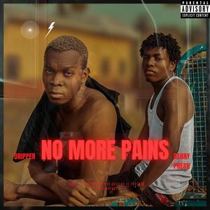 NO MORE PAINS (feat. DRIPPER) (Explicit)