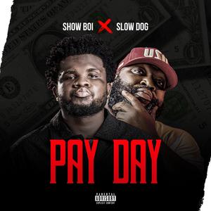 Pay Day (feat. Slowdog) (Explicit)