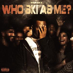 Who Ski As Me (Intro) (Explicit)