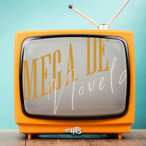 Mega de Novela (Explicit)