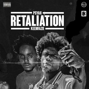 Retaliation (feat. Psyah & Keemfazo) (Explicit)