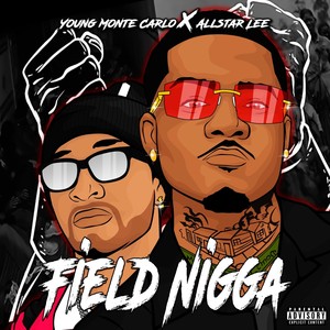 Field Nigga (feat. Allstar Lee) [Explicit]
