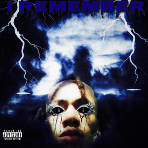 I Remember (Explicit)