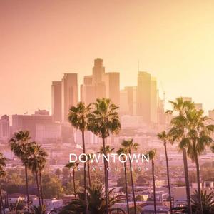 Downtown (Explicit)