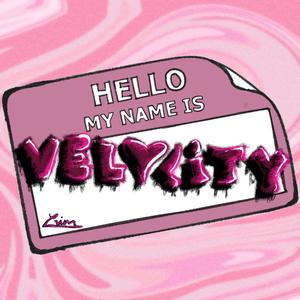 hello my name is velocity (Explicit)