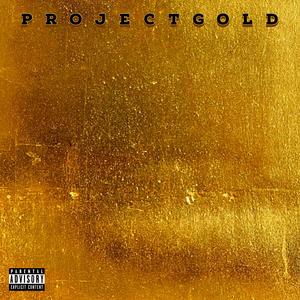 Project Gold (Explicit)