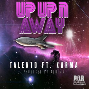 Up Up N Away (feat. Karma)