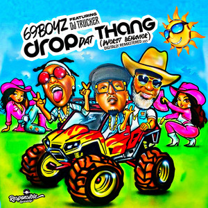 Drop Dat Thang (Worst Behavior) (Digitally Remastered 2025)