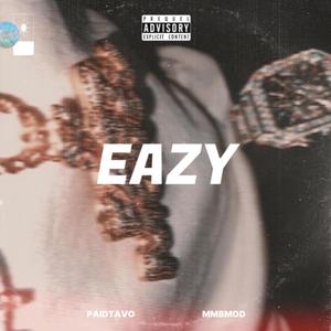 Eazy (feat. MMBMOD) [Explicit]