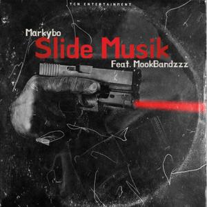 Slide Musik (feat. MookBandzz) [Explicit]