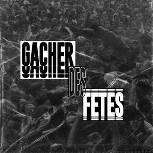 Gâcher Des Fêtes