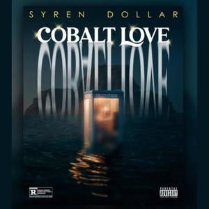 COBALT LOVE (Explicit)