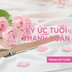 Ký Ức Tuổi Thanh Xuân