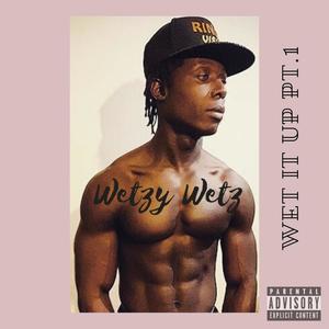 Wet It Up (Explicit)