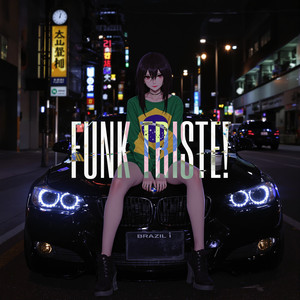 Funk Triste! (Slowed Down version)