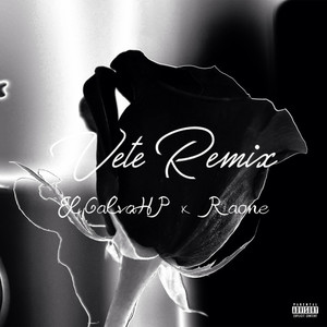 Vete (Remix) [Explicit]