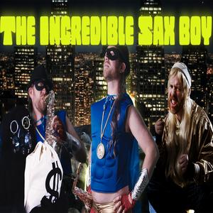 The Incredible Sax Boy (feat. Nate Hopkins|Explicit)