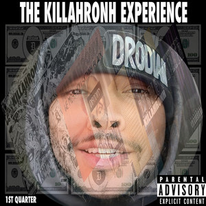 The Killahronh Experience (1st Quarter) [Explicit]